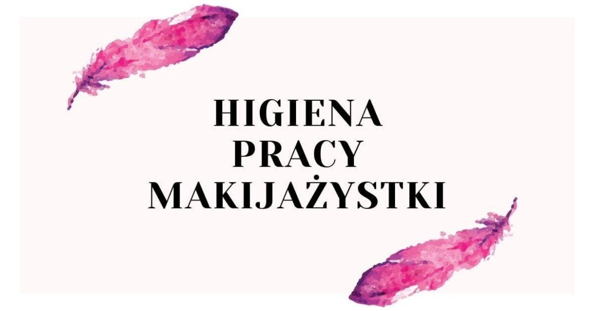 blog higiena pracy makijazystki