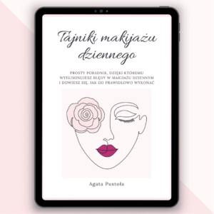 Agata Pustoła Tajniki makijażu dziennego