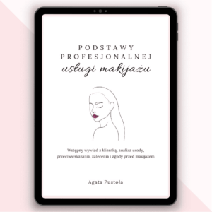 Podstawy profesjonalnej uslugi makijazu – wstepny wywiad z klientka, analiza urody, przeciwwskazania, zalecenia i zgody przed makijazem
