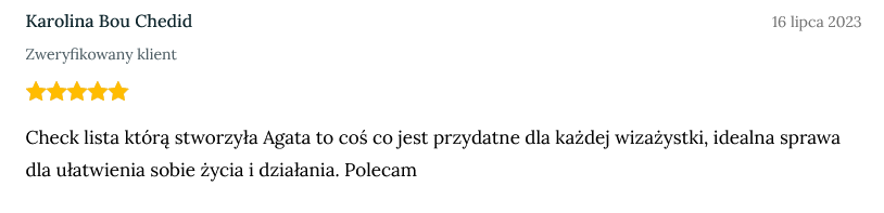 Screen z opinią zweryfikowanej klientki Karoliny Bou Chedid dodanej 16 lipca 2023 o treści: Check lista którą stworzyła Agata to coś co jest przydatne dla każdej wizażystki, idealna sprawa dla ułatwienia sobie życia i działania. Polecam 